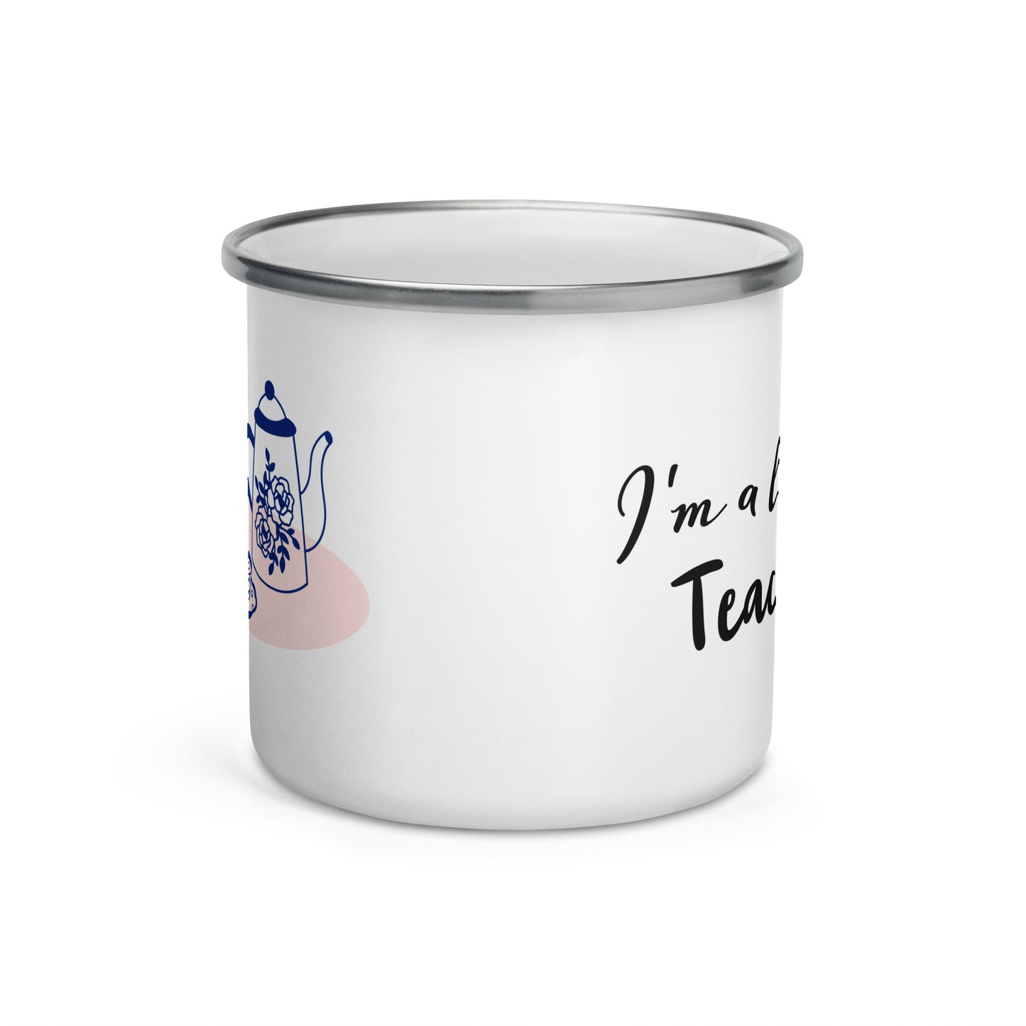 Enamel Mug - I'm A Little Teacup