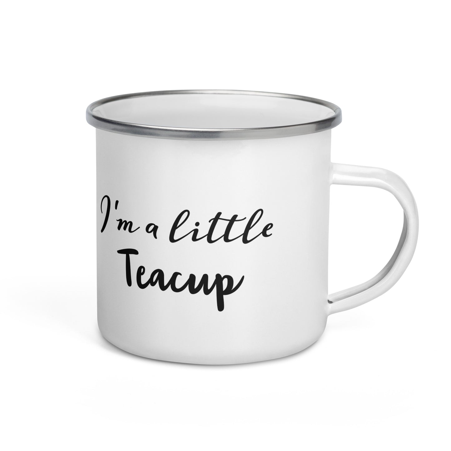 Enamel Mug - I'm A Little Teacup